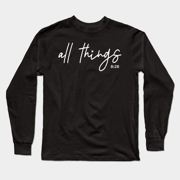 all things together work for good - Romans 8:28 - Manifest Long Sleeve T-Shirt by geekmethat